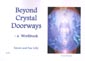 Beyond Crystal Doorways (spiral)