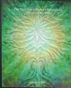 Tree Spirit Healers Sourcebook - Vol 1