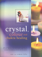 Crystal, Colour and Chakra  Healing (SB)