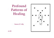 Patterns of Profound Healing (spiral)